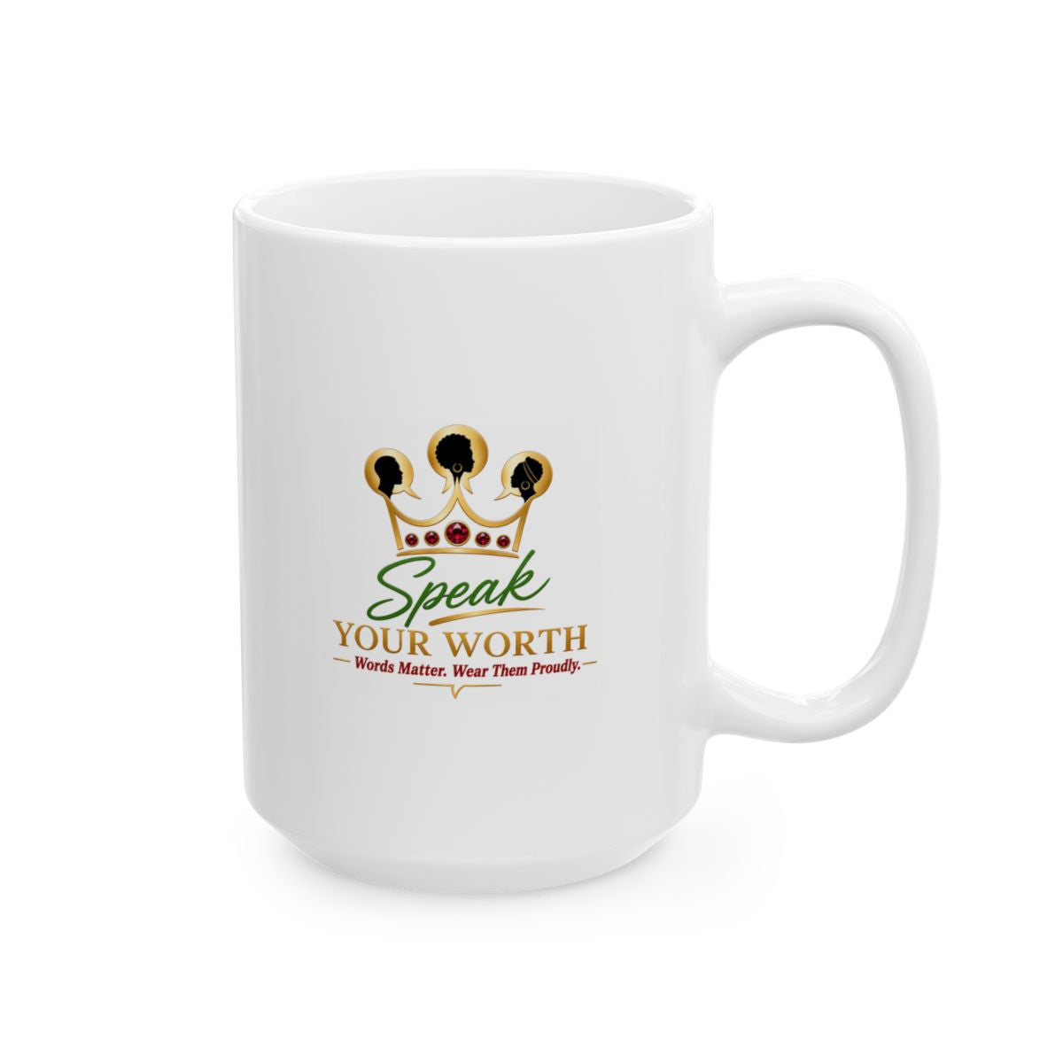 Speak Your Worth — Signature Inspiration Logo Ceramic Coffee Cup (11oz & 15oz)