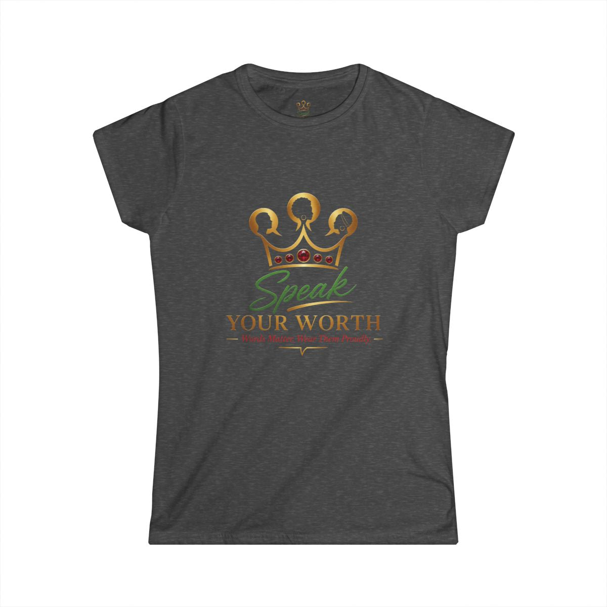 Speak Your Worth — Women's Signature Logo T-Shirt