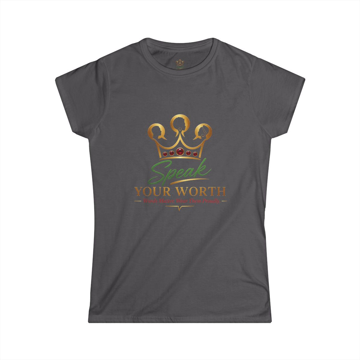 Speak Your Worth — Women's Signature Logo T-Shirt